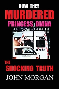 How They Murdered Princess Diana: The Shocking Truth
