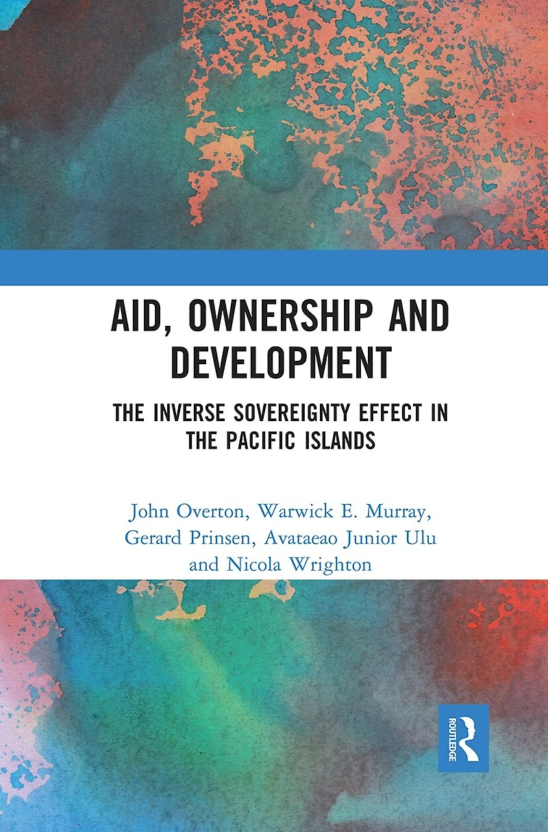 Aid, Ownership and Development: the Inverse Sovereignty Effect Pacific Islands