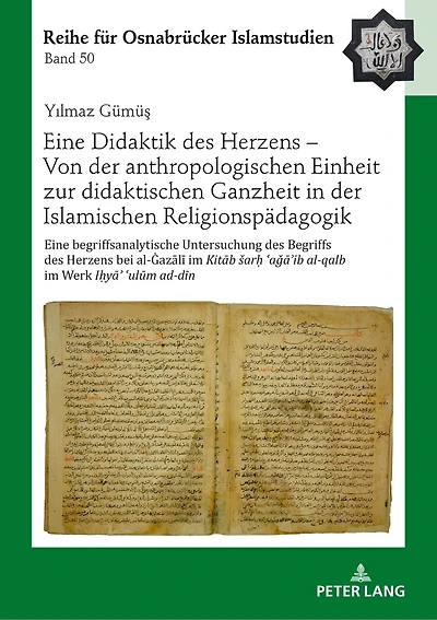 Eine Didaktik des Herzens – Von der anthropologischen Einheit zur didaktischen Ganzheit in der Islamischen Religionspaedagogik