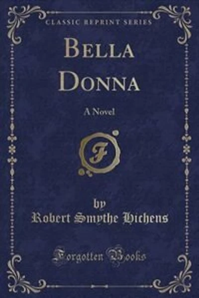 Bella Donna: A Novel (Classic Reprint)