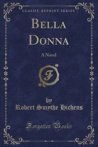 Bella Donna: A Novel (Classic Reprint)