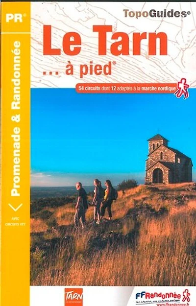 Le Tarn... à pied: 54 promenades & randonnées