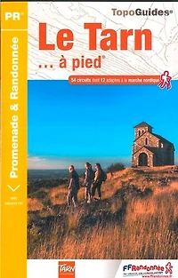 Le Tarn... à pied: 54 promenades & randonnées