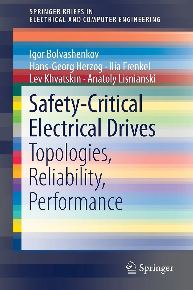 Safety-critical Electrical Drives: Topologies, Reliability, Performance