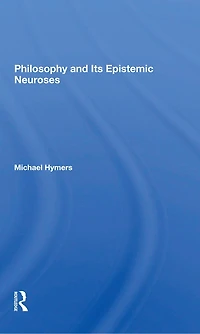 Philosophy And Its Epistemic Neuroses