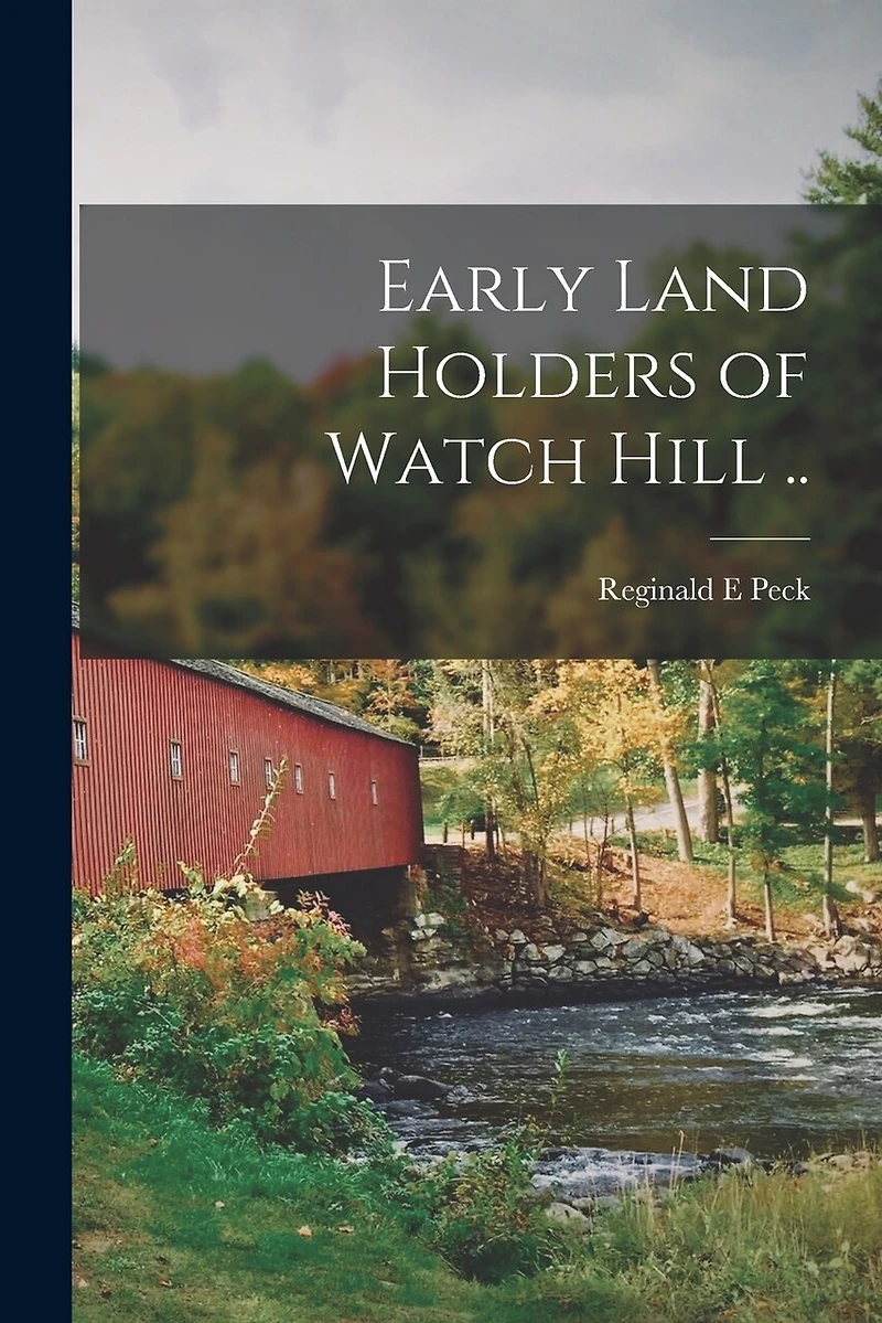 Early Land Holders of Watch Hill ..