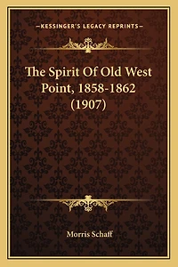 The Spirit Of Old West Point, 1858-1862 (1907)