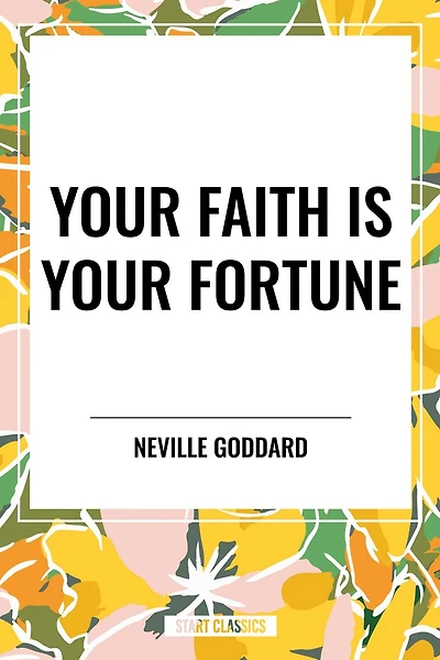 Your Faith Is Fortune