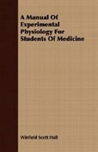 A Manual Of Experimental Physiology For Students Of Medicine