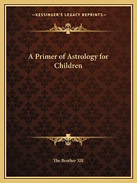 A Primer of Astrology for Children
