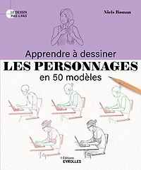 Apprendre à dessiner les personnages en 50 modèles