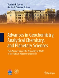 Advances Geochemistry, Analytical Chemistry, and Planetary Sciences: 75th Anniversary of the Vernadsky Institute Russian Academy Sciences
