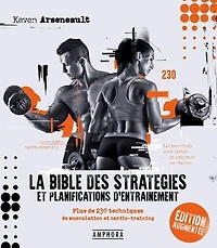 La bible des stratégies et planifications d'entraînement: plus de 230 techniques musculation cardio-training