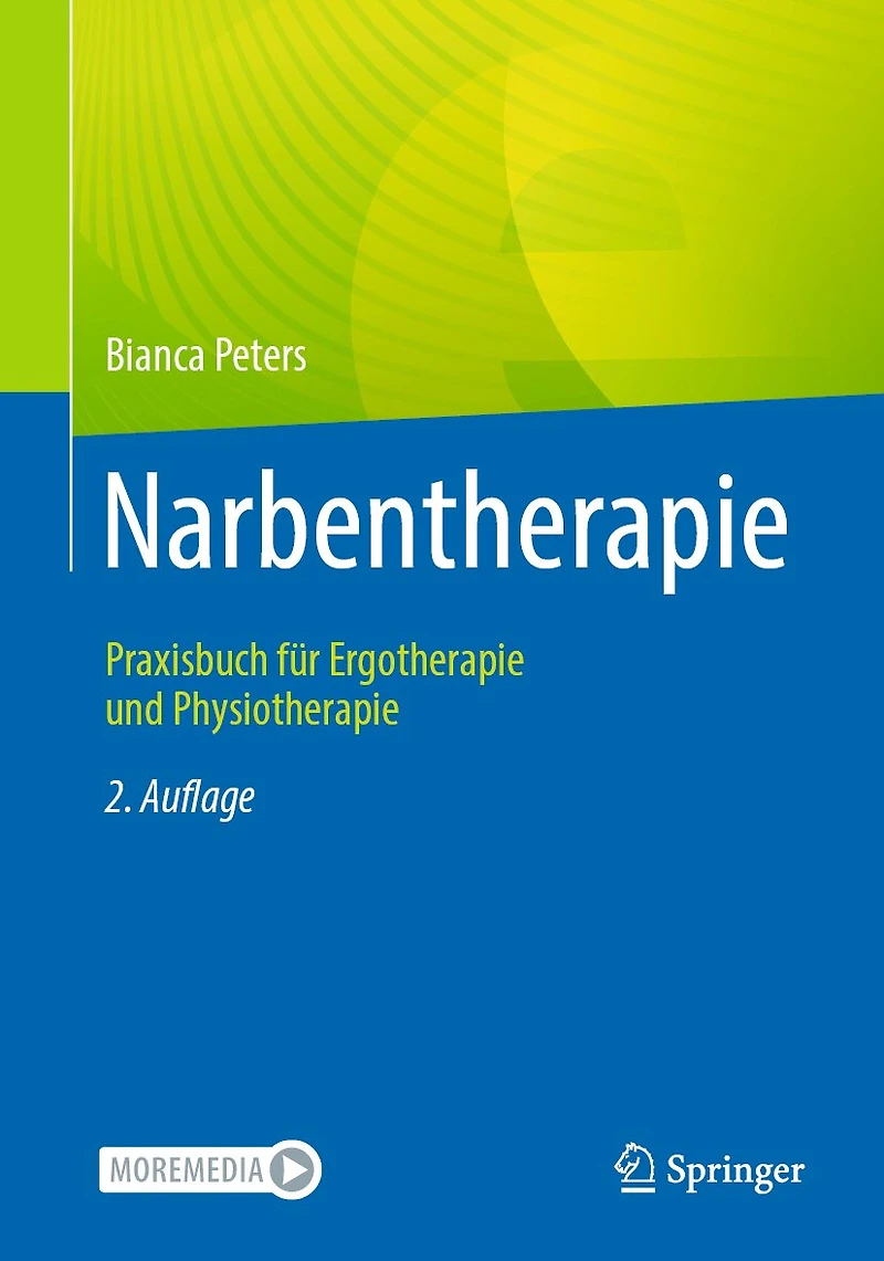 Narbentherapie: Praxisbuch Für Ergotherapie Und Physiotherapie