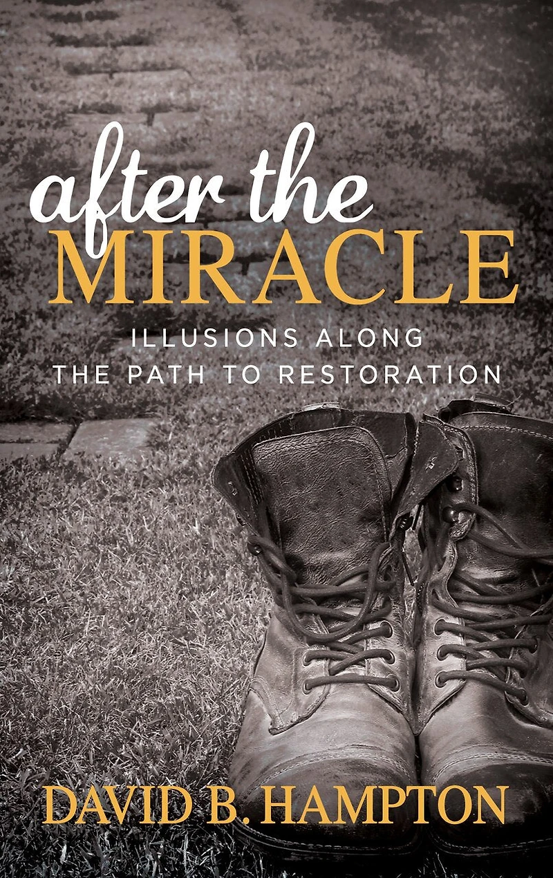 After The Miracle: Illusions Along Path To Restoration