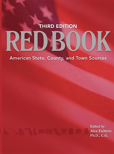 Red Book, 3rd edition: American State, County, and Town Sources; Third Edition