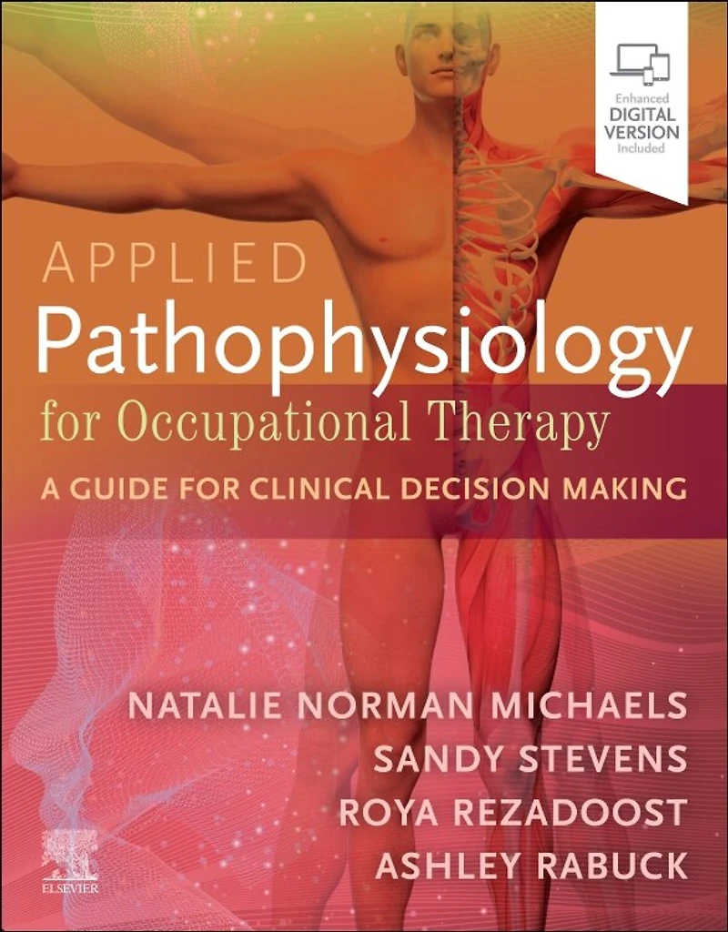 Applied Pathophysiology for Occupational Therapy: A Guide Clinical Decision Making: Making, 1e