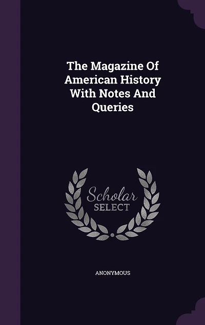 The Magazine Of American History With Notes And Queries