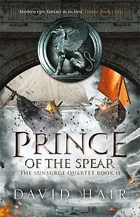 Prince of The Spear: Sunsurge Quartet Book 2