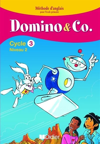 Domino & Co cycle 3, niveau 2: méthode d'anglais pour l'école primaire