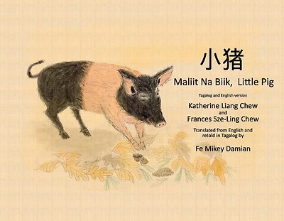 Maliit Na Biik, Little Pig: Tagalog And English Version