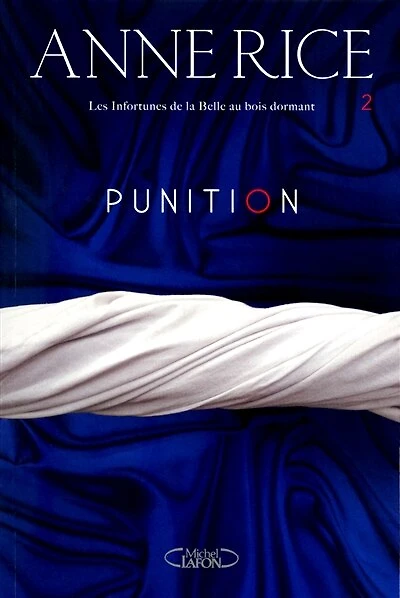 Les infortunes de la Belle au bois dormant - Tome 2: Punition