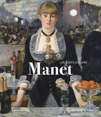 Manet: les chefs-d'oeuvre