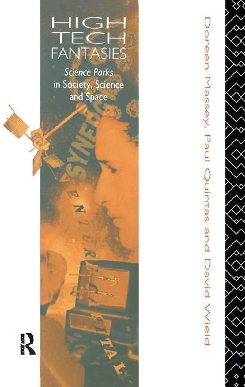 High-Tech Fantasies: Science Parks Society, and Space
