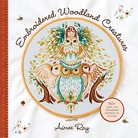 Embroidered Woodland Creatures: 50+ Iron-on Transfers Inspired By Nature