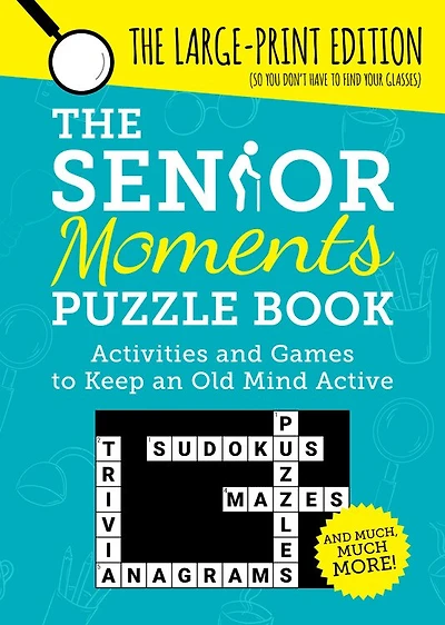 The Senior Moments Puzzle Book: Activities And Games To Keep An Old Mind Active