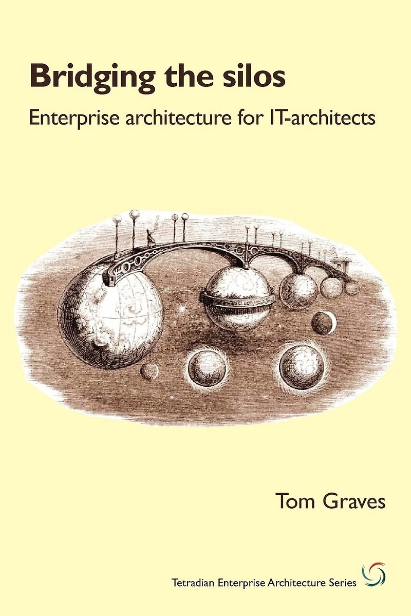Bridging the Silos: enterprise architecture for IT-architects