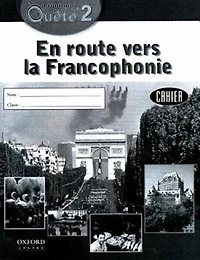 Communi-Quete: 2 En route vers la Francophonie: Student Workbook