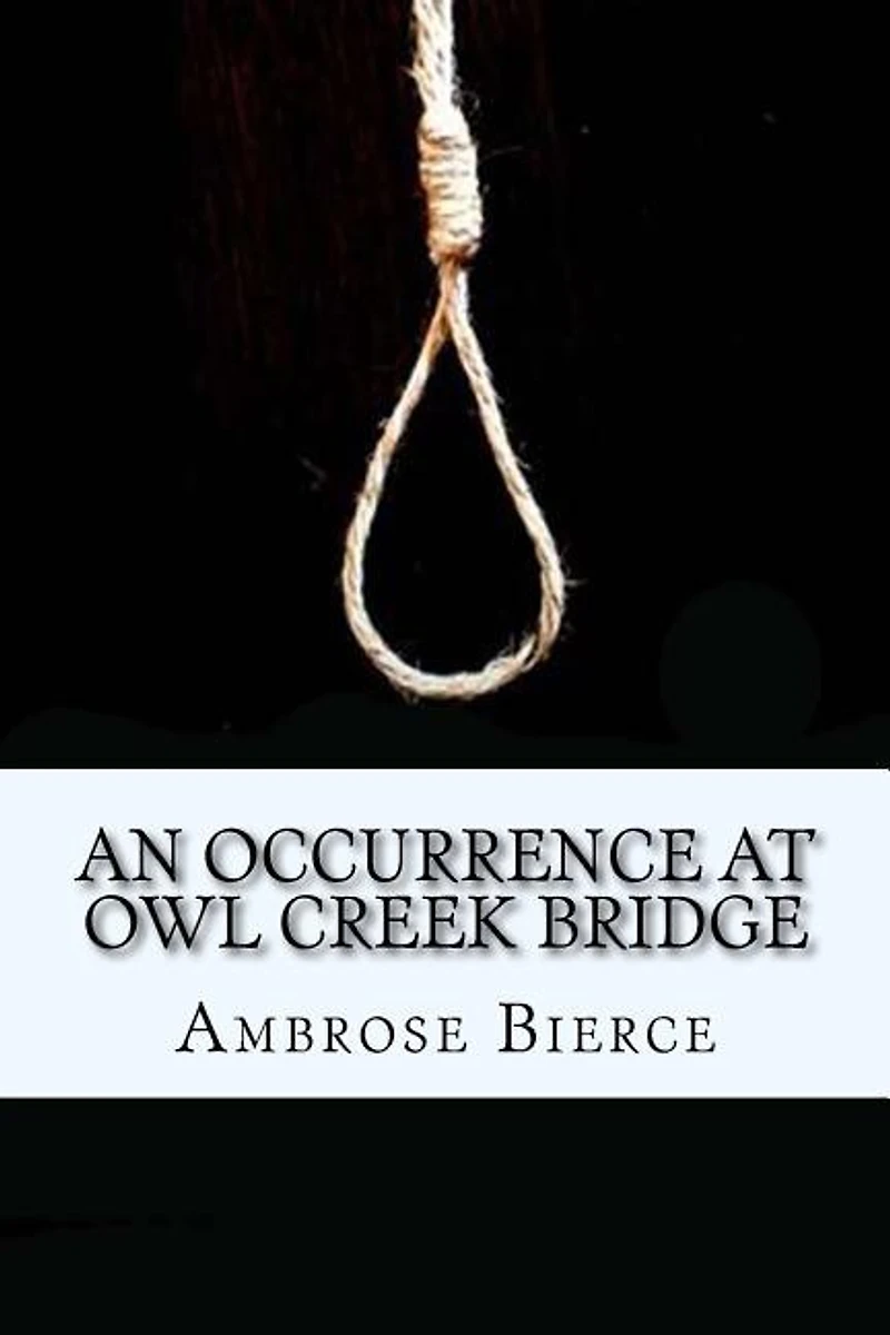 An Occurrence at Owl Creek Bridge