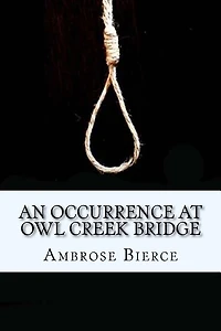 An Occurrence at Owl Creek Bridge