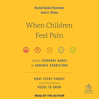 When Children Feel Pain: From Everyday Aches to Chronic Conditions