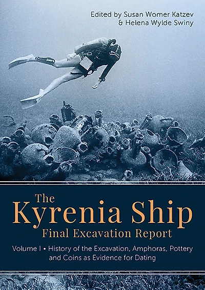 the Kyrenia Ship Final Excavation Report: Volume I - History of Excavation, Amphoras, Pottery and Coins as Evidence for Dating