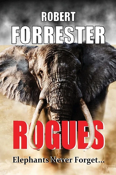 Rogues: Elephants Never Forget