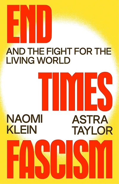 End Times Fascism: And the Fight for Living World
