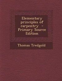 Elementary Principles of Carpentry