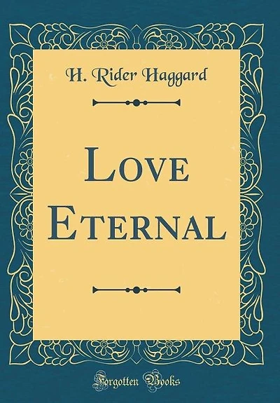 Love Eternal (Classic Reprint)