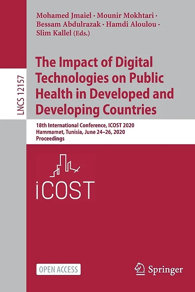 The Impact of Digital Technologies on Public Health in Developed and Developing Countries: 18th International Conference, ICOST 2020, Hammamet, Tunisia, June 24-26, 2020, Proceedings