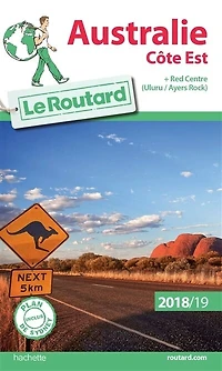 Australie côtes Est et Nord : + Red Centre (Uluru-Ayers Rock) millésime 2025-2026 Guide Routard: