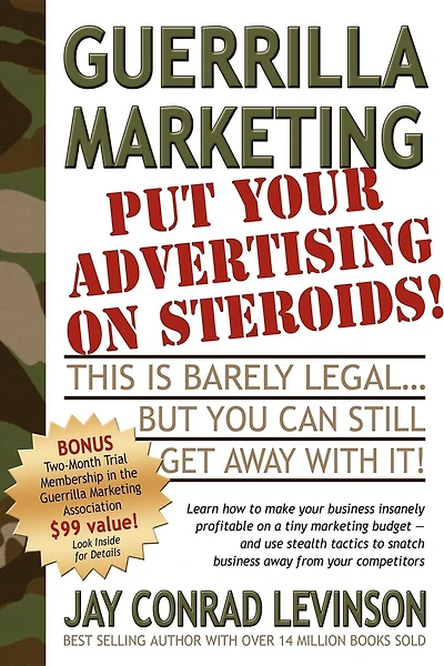 Guerrilla Marketing: Put Your Advertising On Steroids