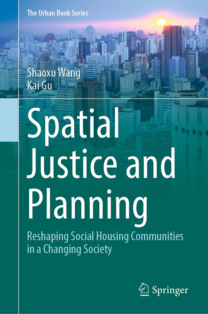 Spatial Justice and Planning: Reshaping Social Housing Communities a Changing Society