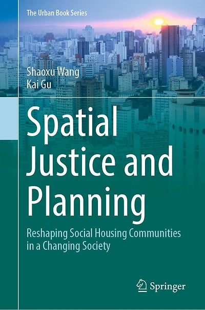 Spatial Justice and Planning: Reshaping Social Housing Communities a Changing Society