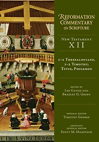 1-2 Thessalonians, Timothy, Titus, Philemon: New Testament Volume 12