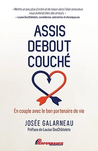 Assis Debout Couché: En couple avec le bon partenaire de vie