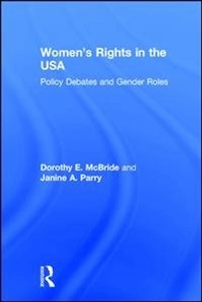 Women's Rights in the USA: Policy Debates and Gender Roles