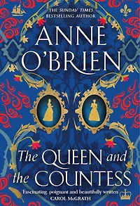 The Queen and the Countess: The spellbinding new historical novel from the Sunday Times bestselling author!