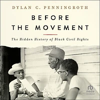 Before The Movement: Hidden History of Black Civil Rights